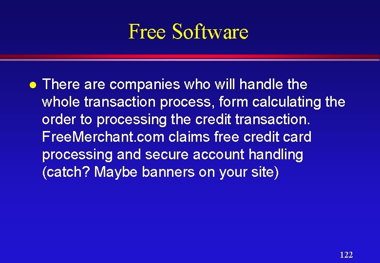 Free Software l There are companies who will handle the whole transaction process, form