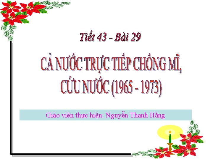 Giáo viên thực hiện: Nguyễn Thanh Hằng 