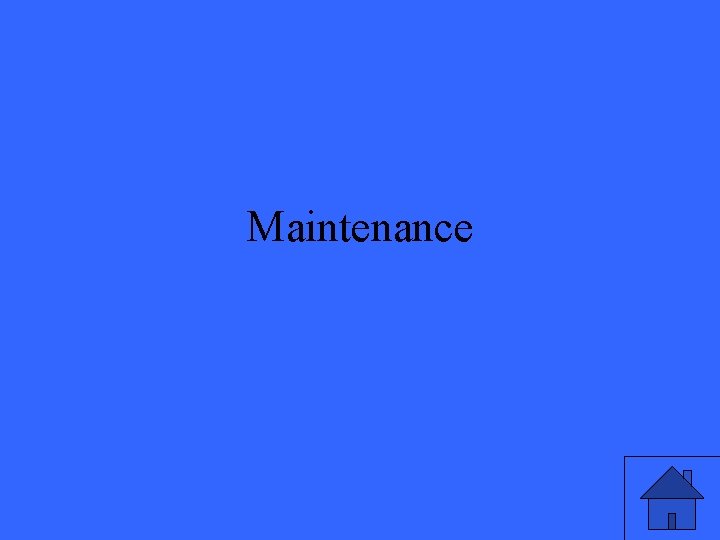 Maintenance 