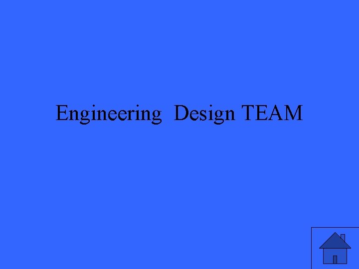 Engineering Design TEAM 