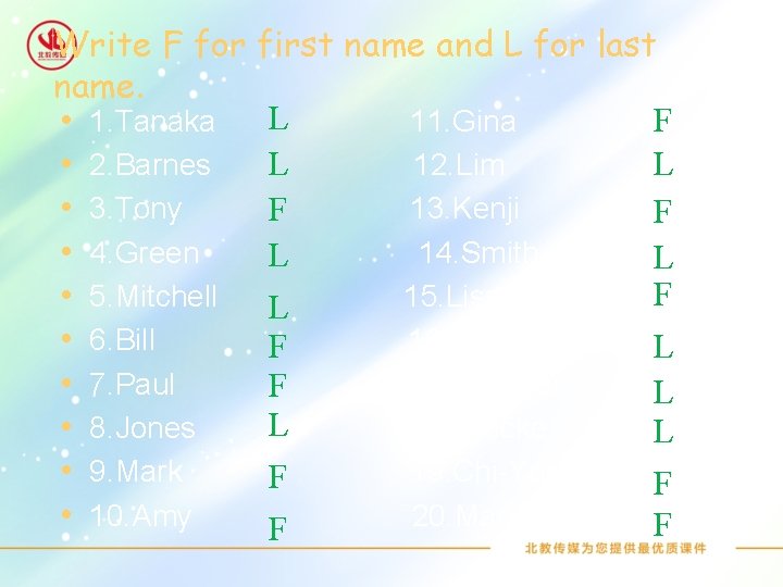 Write F for first name and L for last name. • 1. Tanaka L