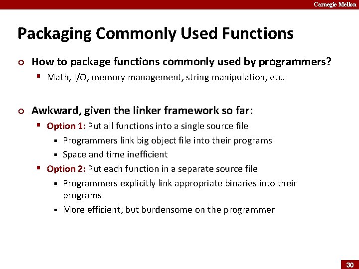 Carnegie Mellon Packaging Commonly Used Functions ¢ How to package functions commonly used by