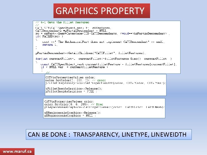 GRAPHICS PROPERTY CAN BE DONE : TRANSPARENCY, LINETYPE, LINEWEIDTH www. maruf. ca 