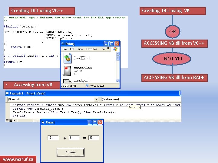 Creating DLL using VC++ Creating DLL using VB OK ACCESSING VB dll from VC++