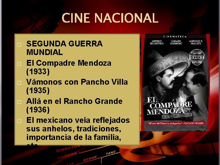 CINE NACIONAL � � � SEGUNDA GUERRA MUNDIAL El Compadre Mendoza (1933) Vámonos con