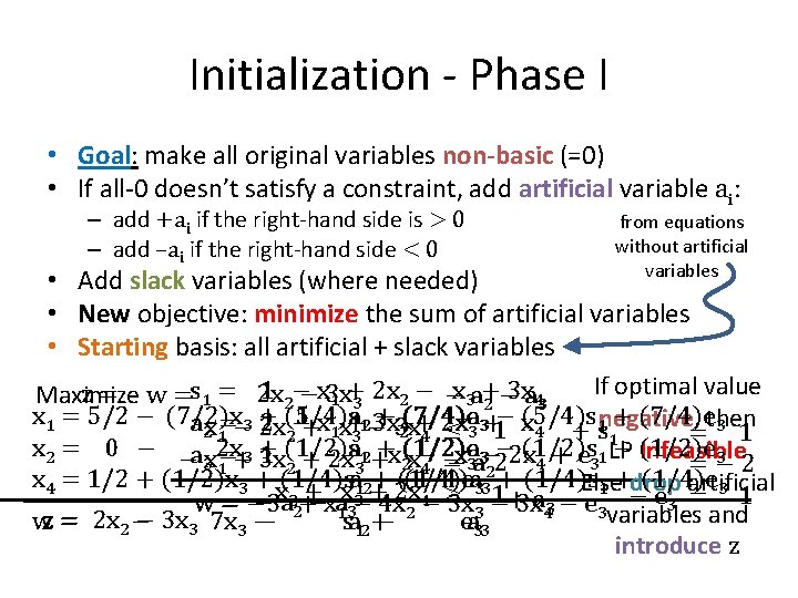 Initialization - Phase I • Goal: make all original variables non-basic (=0) • If