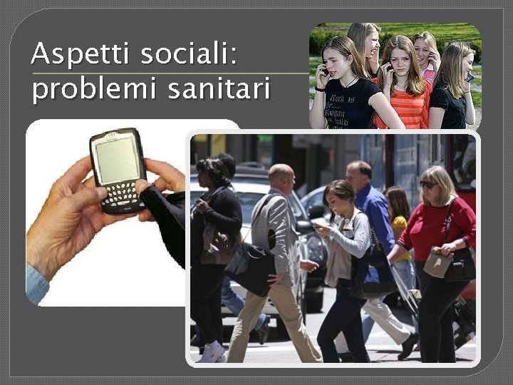 Aspetti sociali: problemi sanitari 