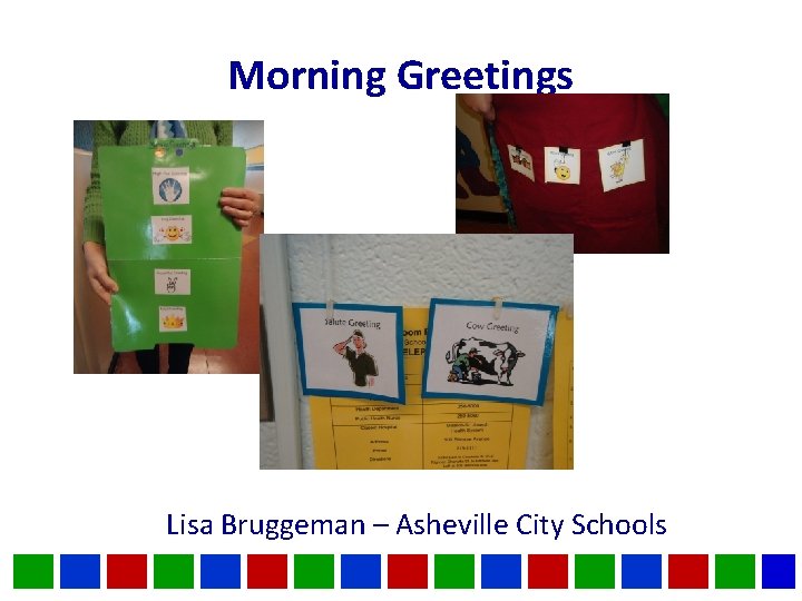 Morning Greetings Lisa Bruggeman – Asheville City Schools 