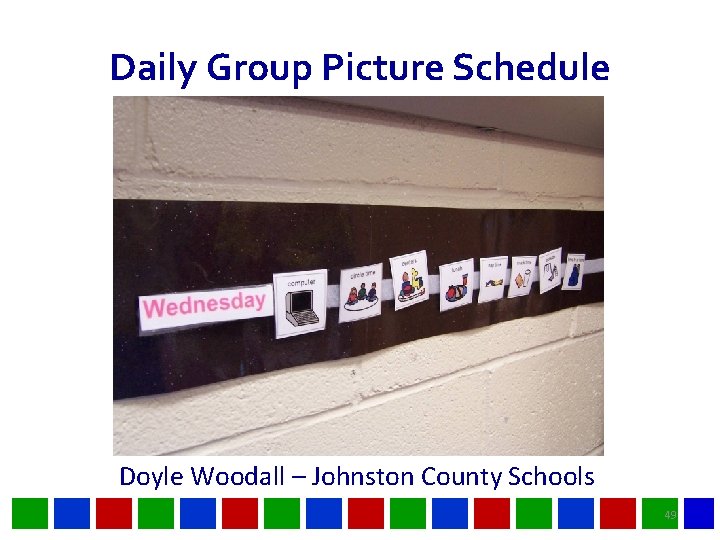 Daily Group Picture Schedule Doyle Woodall – Johnston County Schools 49 