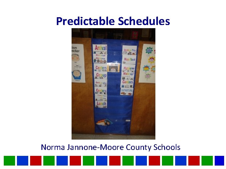 Predictable Schedules Norma Jannone-Moore County Schools 