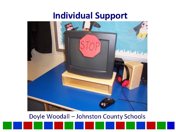 Individual Support Doyle Woodall – Johnston County Schools 