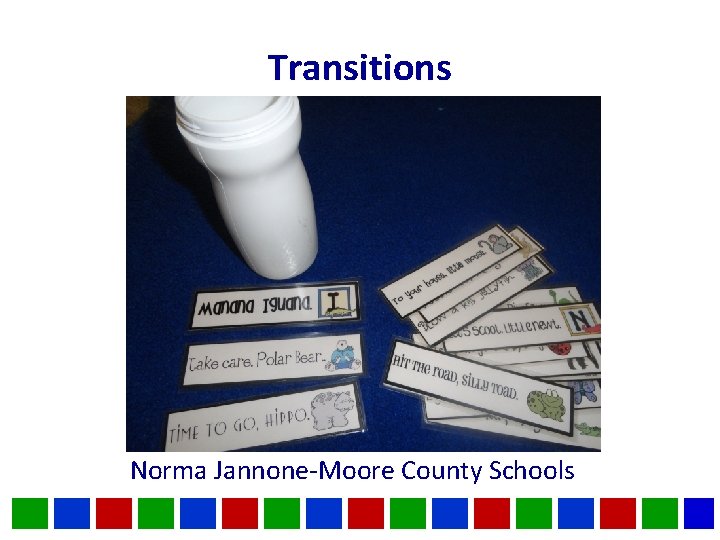 Transitions Norma Jannone-Moore County Schools 