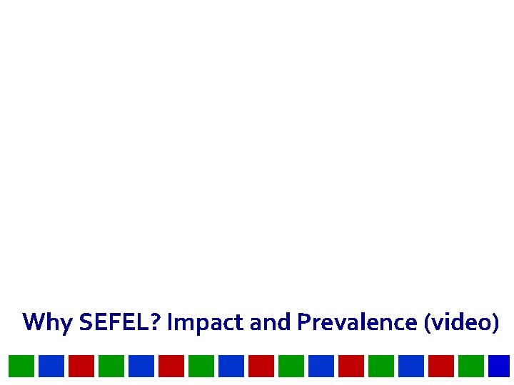 Why SEFEL? Impact and Prevalence (video) 