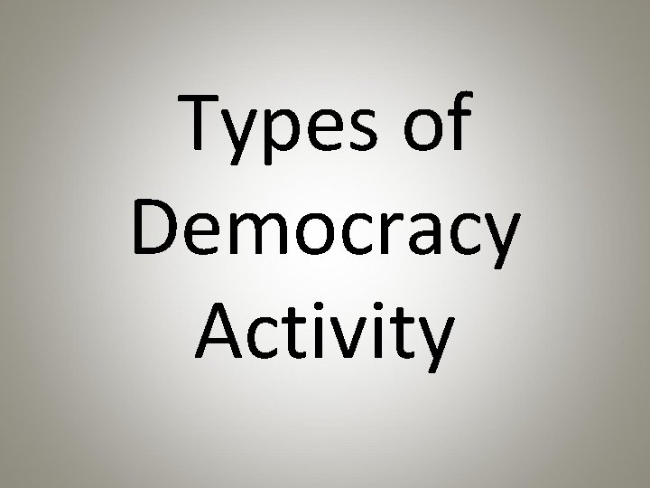 Types of Democracy Activity 