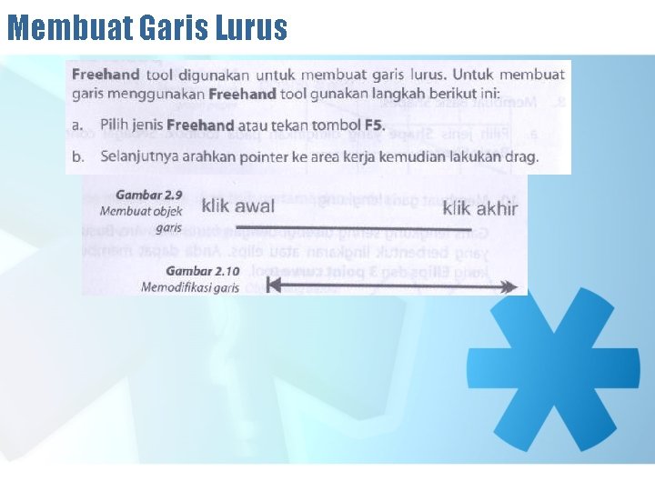 Membuat Garis Lurus 