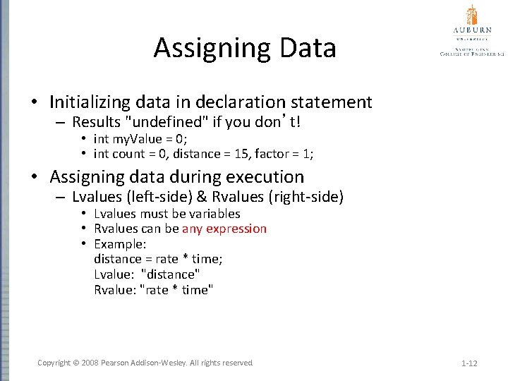 Assigning Data • Initializing data in declaration statement – Results "undefined" if you don’t!