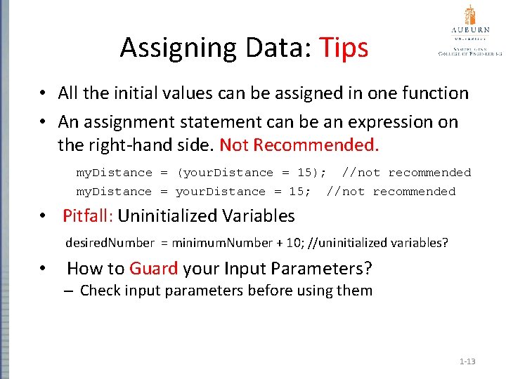 Assigning Data: Tips • All the initial values can be assigned in one function