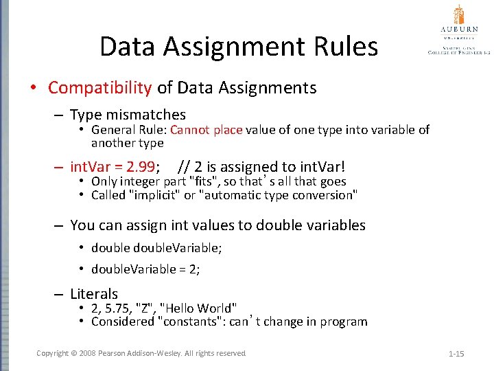 Data Assignment Rules • Compatibility of Data Assignments – Type mismatches • General Rule: