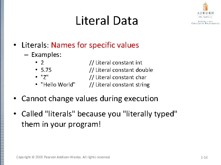 Literal Data • Literals: Names for specific values – Examples: • • 2 5.