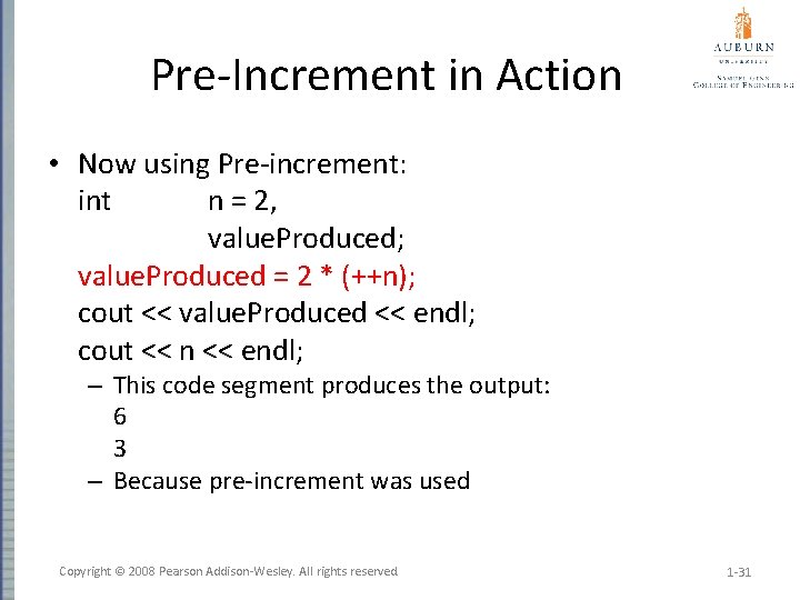 Pre-Increment in Action • Now using Pre-increment: int n = 2, value. Produced; value.