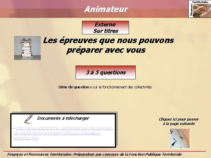 Finances. Territoriales Animateur Externe Sur titres Les épreuves que nous pouvons préparer avec vous