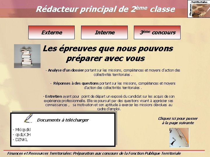 Externe Interne Finances. Rédacteur principal de 2ème classe Territoriales 3ème concours Les épreuves que