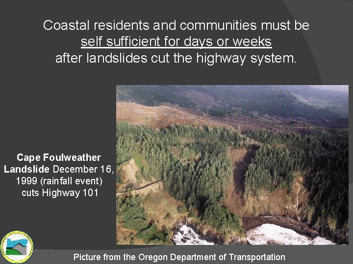 Coastal residents and communities must be self sufficient for days or weeks after landslides