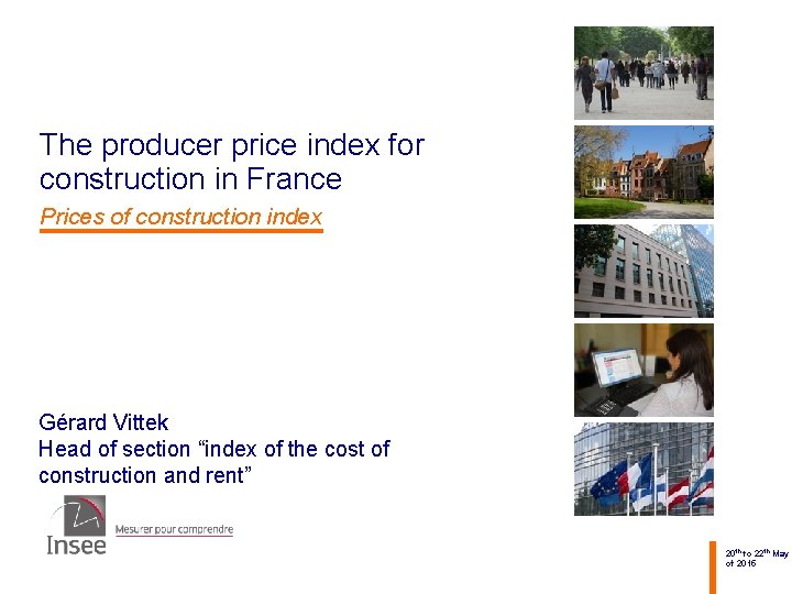The producer price index for construction in France Prices of construction index Gérard Vittek