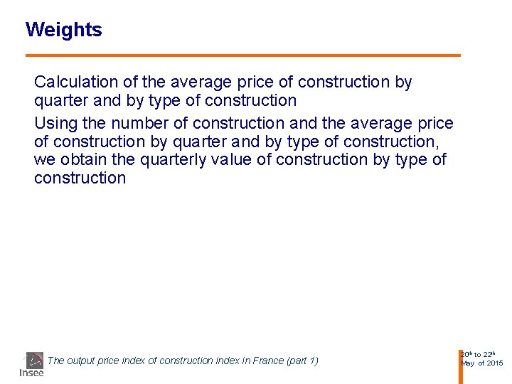 Weights Calculation of the average price of construction by quarter and by type of