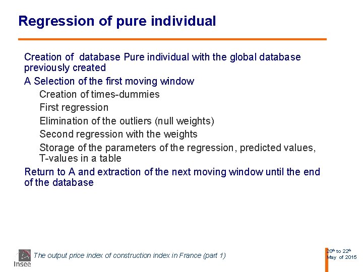 Regression of pure individual Creation of database Pure individual with the global database previously