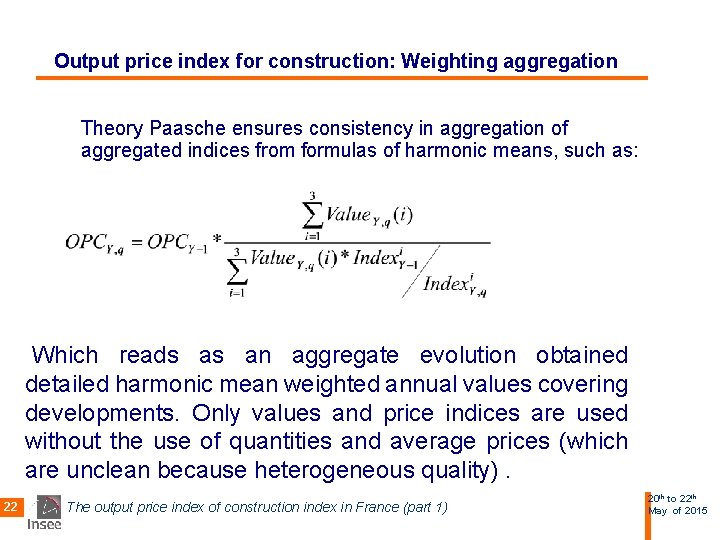 Output price index for construction: Weighting aggregation Theory Paasche ensures consistency in aggregation of