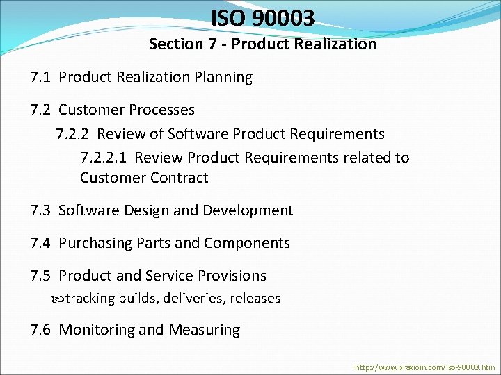 ISO 90003 Section 7 - Product Realization 7. 1 Product Realization Planning 7. 2