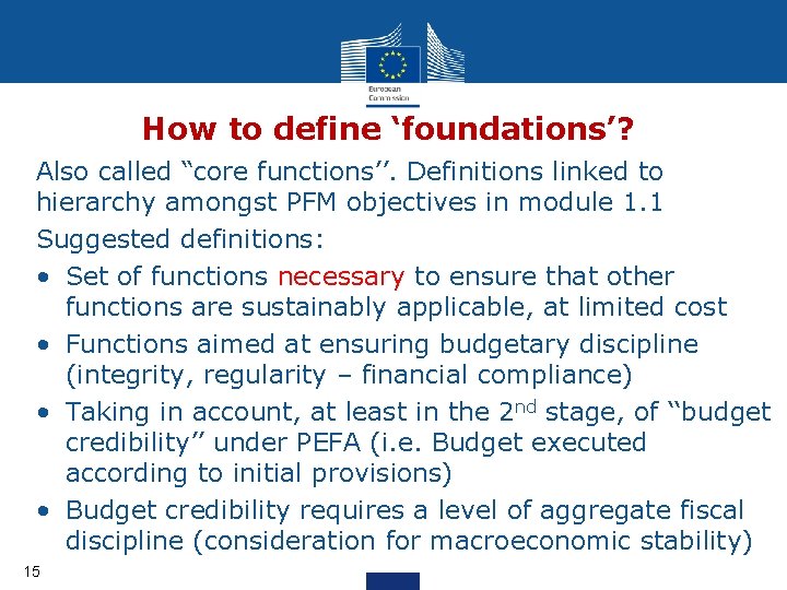 How to define ‘foundations’? Also called “core functions’’. Definitions linked to hierarchy amongst PFM