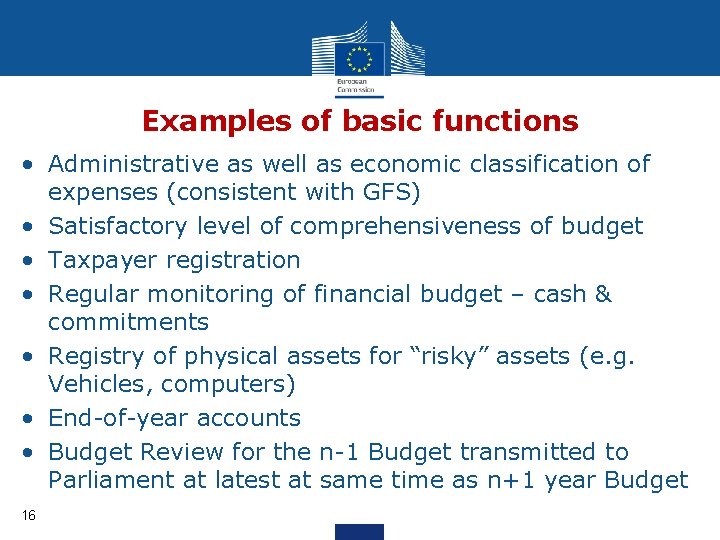 Examples of basic functions • Administrative as well as economic classification of expenses (consistent