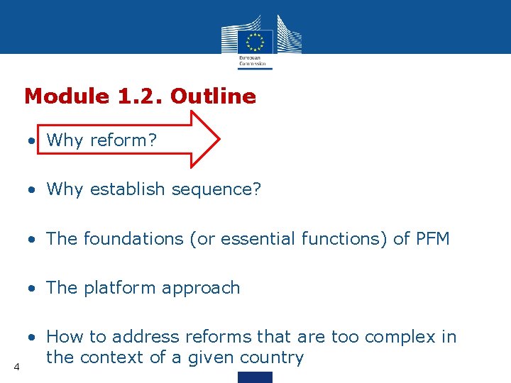 Module 1. 2. Outline • Why reform? • Why establish sequence? • The foundations