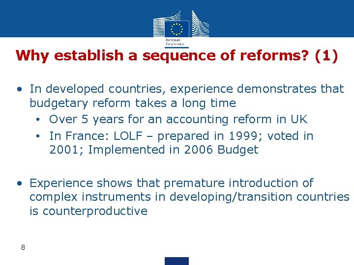 Why establish a sequence of reforms? (1) • In developed countries, experience demonstrates that