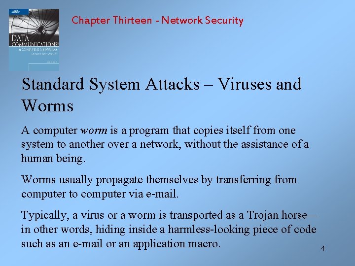 Chapter Thirteen - Network Security Standard System Attacks – Viruses and Worms A computer
