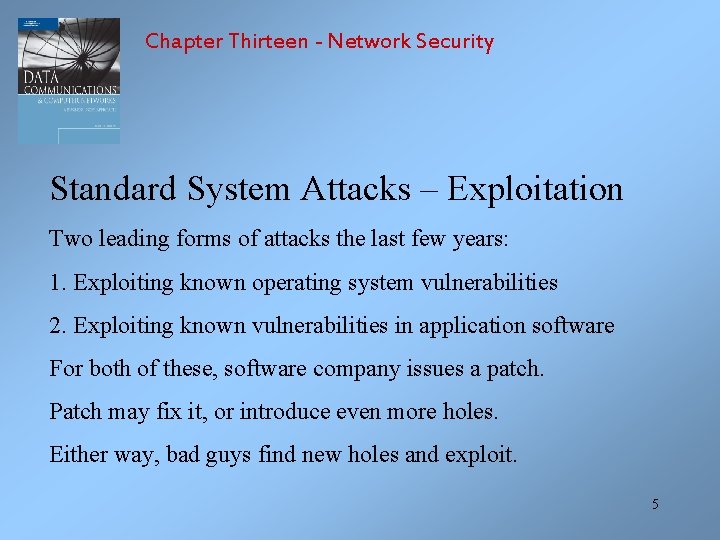 Chapter Thirteen - Network Security Standard System Attacks – Exploitation Two leading forms of