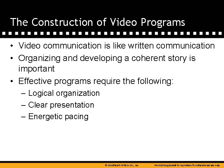 The Construction of Video Programs • Video communication is like written communication • Organizing
