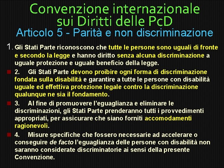 Convenzione internazionale sui Diritti delle Pc. D Articolo 5 - Parità e non discriminazione