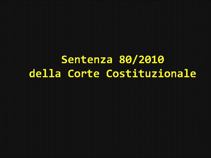 Sentenza 80/2010 della Corte Costituzionale 