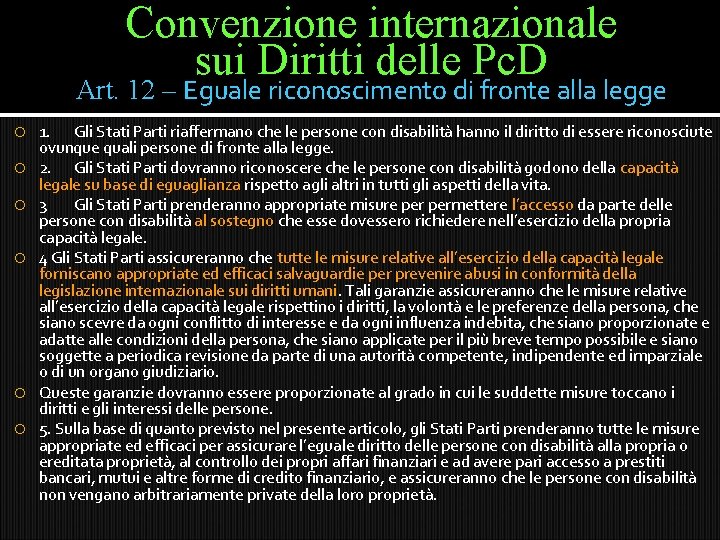 Convenzione internazionale sui Diritti delle Pc. D Art. 12 – Eguale riconoscimento di fronte