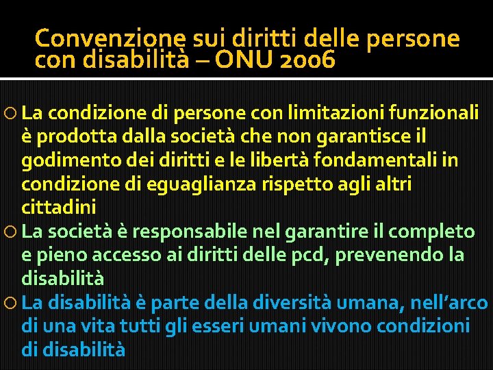 Convenzione sui diritti delle persone con disabilità – ONU 2006 La condizione di persone