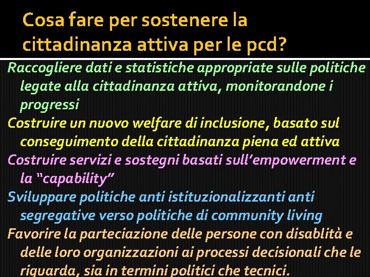 Cosa fare per sostenere la cittadinanza attiva per le pcd? Raccogliere dati e statistiche