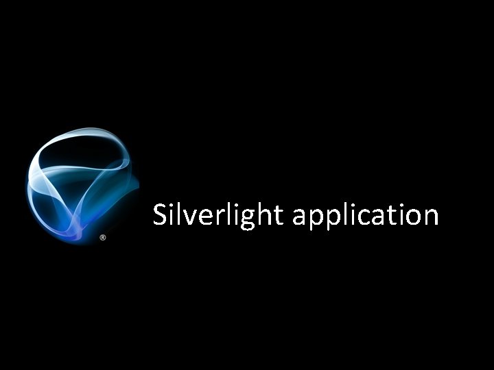 Silverlight application 