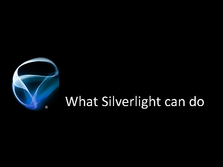 What Silverlight can do 