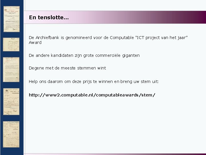 En tenslotte… De Archiefbank is genomineerd voor de Computable “ICT project van het jaar”