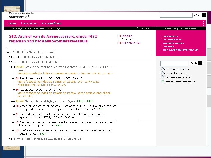 De aanleiding Online inventarissen Sinds 2004 zijn alle inventarissen van het SAA online via