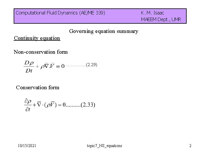 Computational Fluid Dynamics (AE/ME 339) K. M. Isaac MAEEM Dept. , UMR Governing equation