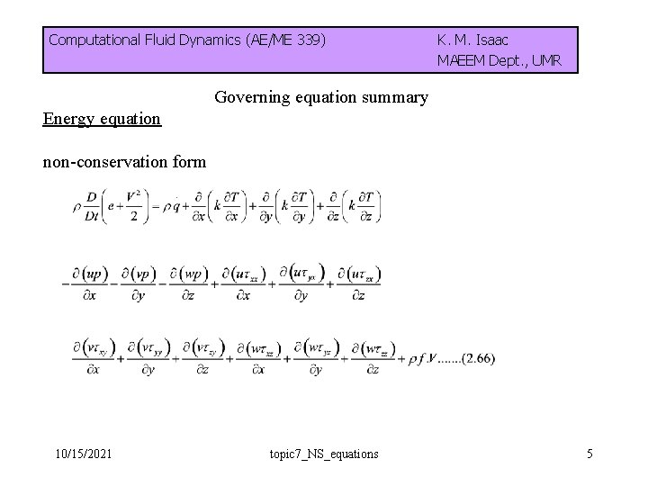 Computational Fluid Dynamics (AE/ME 339) K. M. Isaac MAEEM Dept. , UMR Governing equation